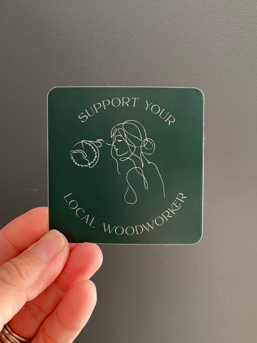 Support Your Local Woodworker Sticker