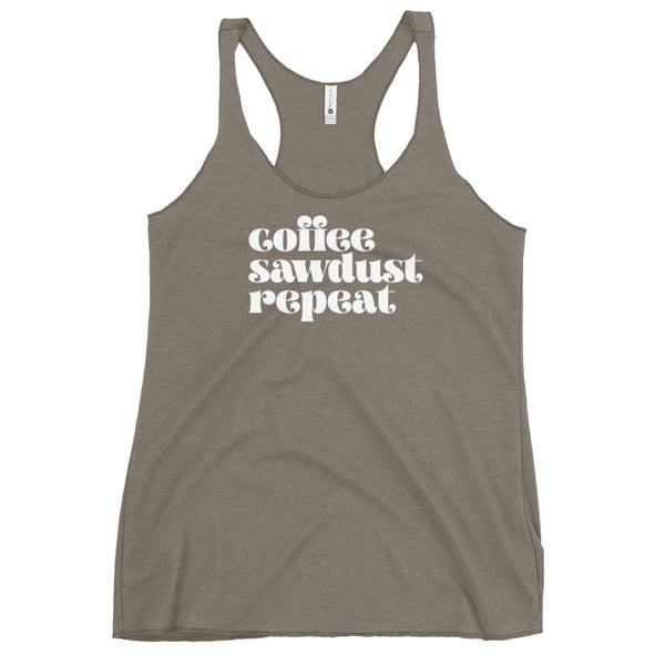 MAKER COLLECTION Coffee Sawdust Repeat Women's Racerback Tank